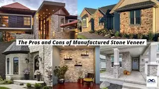 The Pros and Cons of Manufactured Stone Veneer | Importance of Stone Veneer | Stone Veneer