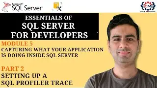 5.2 Setting up a SQL Profiler Trace in SQL Server