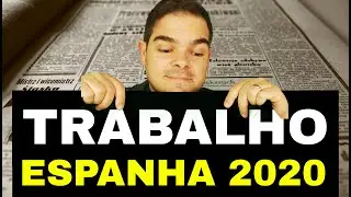 TRABALHO e EMPREGO na ESPANHA em 2020 | 4 Dicas para encontrar TRABALHO na Espanha