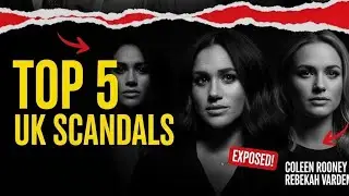Top 5 UK Celebrity Scandals That Shocked the Nation 😱 | #1 Will Leave You Speechless!