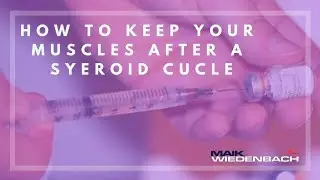 How to keep your Muscles after a Steroid Cycle