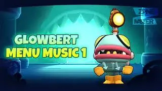 Музыка Глоуберта В Меню 1 Бравл Старс | Brawl Stars Glowbert Menu Music 1