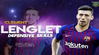 Clement Lenglet●Perfect Defender●Skills & Goal+Tackles●Barcelona-2018/2019