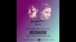 Mediahora - it's all about the music @ ibiza global radio 25/12/2018