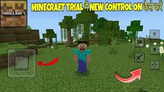 How to turn on new control in Minecraft trial 1.19 or 1.20