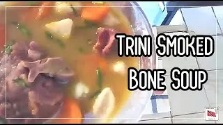 Trinidad smoked bones soup🍜episode 31