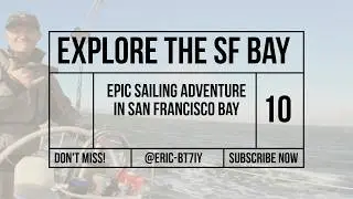 Sailing with Rich &ndash; Son of a Sailor Adventure in San Francisco