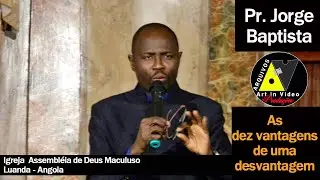 Pr. Jorge Baptista As dez vantagens de uma desvantagem