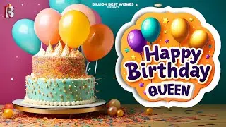 Queen Happy Birthday - Birthday Video Song | Birthday Songs With Names #billionbestwishes