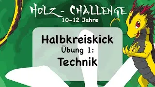 Holz Challenge Teil 1 - Drachenkinder 10-12 Jahre