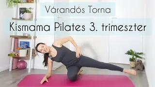 V&aacute;rand&oacute;s Torna   Kismama Pilates 3. trimeszter