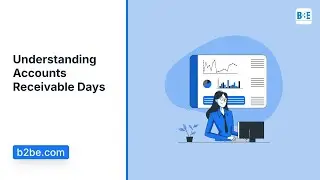 Understanding Accounts Receivable Days | B2BE