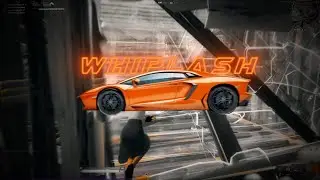 whiplash - cleanest overedit - edited like itsid
