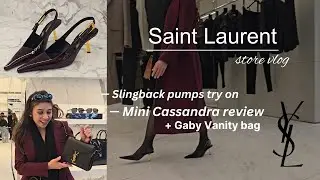 SAINT LAURENT store vlog + Mini Cassandra bag & Lee Glossy Slingback pumps review