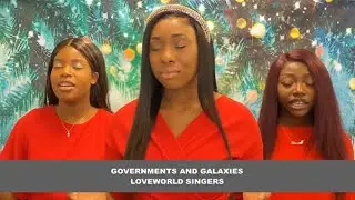 GOVERNMENTS AND GALAXIES - LOVEWORLD SINGERS │BLW BRUNEL │CAMPUS MINISTRY