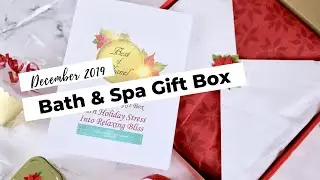 Bath & Spa Gift Box Review December 2019: Bath & Body Subscription Box