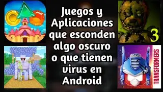 Juegos y Aplicaciones que tienen Virus y Cosas Ocultas / Apps con Virus / Loquendo