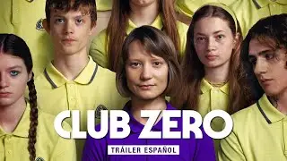 CLUB ZERO | Tr&aacute;iler Espa&ntilde;ol | 22 de marzo en cines