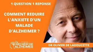 Comment r&eacute;duire l'anxi&eacute;t&eacute; d'un malade d'Alzheimer ? | Question-R&eacute;ponse