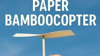Paper Bamboocopter (How To Make It)