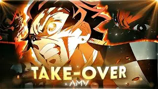 Takeover - Demon Slayer [Edit/AMV]