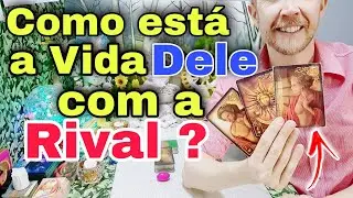 Como está a vida dele com a rival tarot ? Ele e a rival tarot #rival, #reidooraculo,  Ele e a rival