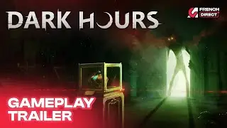 Dark Hours - Trailer de gameplay & Demo | AG French Direct 2024