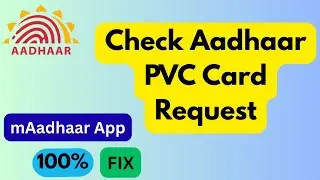 How to Check Aadhaar PVC Card Request In mAadhaar App