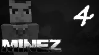 MineZ (With MC and Silver) - Episode 4