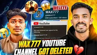 WAX777 Channel Deleted 💔 | What Really Happened?