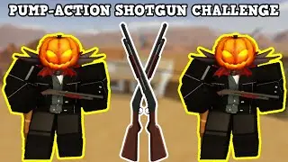 PUMP-ACTION SHOTGUN CHALLENGE | ROBLOX | WESTBOUND