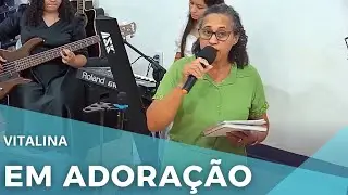 HINO: EM ADORAÇÃO  - IRMÃ VITALINA