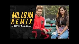 Mil lo na Guri Ft  Sukh-E (Remix) Dackton & Deejay RAX Ft  DJ FireBlade