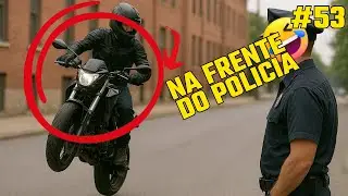 #53 Pol&iacute;cia em a&ccedil;&atilde;o , pinote louco, mais um amante do do 244
