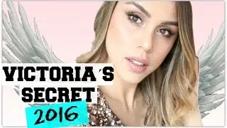Victoria´s Secret Fashion Show 2016 Max Factor Makeup Look !