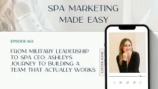 From Military Leadership to Spa CEO: Ashley's Journey to Building a Team That Actually Works