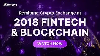 Remitano Cryptos Exchange at 2018 Fintech & Blockchain