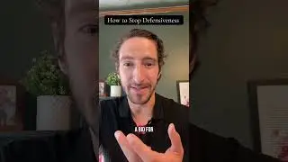 How To Stop Getting Defensive