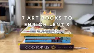 7 Art books to Enrich Lent & Easter