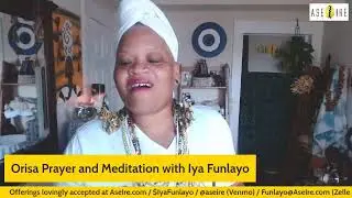 Orisa Prayer and Meditation - Oturupon Ose says 