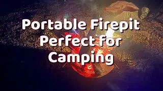 The Best Little Portable Firepit for Car or Truck Camping