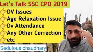 Let's Talk SSC CPO 2019 ! DV Issues & What's Next ?