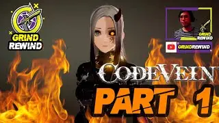 Dark Souls but with WAIFU'S [CODE VEIN] PART 1