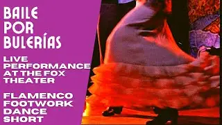 J&aacute;come Flamenco at The Fox Theater - Flamenco Baile por Buler&iacute;as