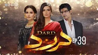 Dard &ndash; Episode 39 | Sohail Sameer, Kiran Haq, Irrum Akhter | New Pakistani Drama