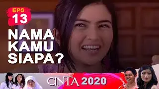 Nama Kamu Siapa | Cinta 2020 Episode 13