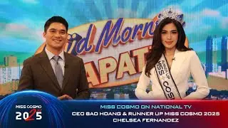 Miss Cosmo on National TV | CEO Tran Viet Bao Hoang & Miss Cosmo Runner Up 2025 Chelsea Fernandez