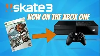 Skate 3 Now Backwards Compatible On The Xbox One - Whats Next?