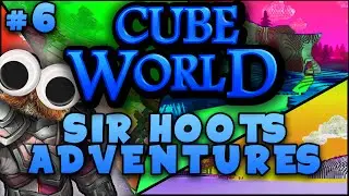 Sir Hoots Adventures | Let's Play Cube World | AZTEC TEMPLE | Part 6