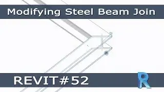 REVIT #52 - Comando Giunti Travi in Acciaio (Modifying Steel Beam Join)
